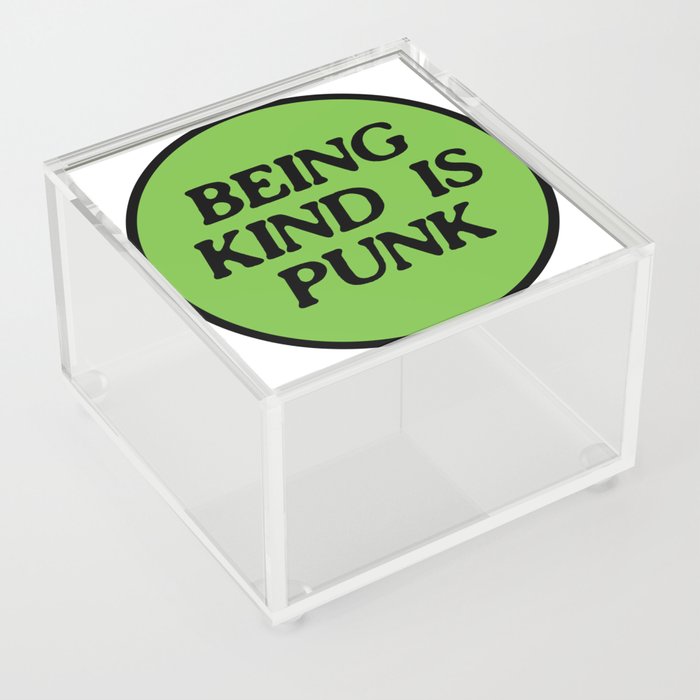 being kind is punk | green Acrylic Box
