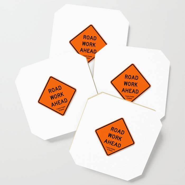 Road Work Ahead Meme Coaster By Greatphotos234 Society6
