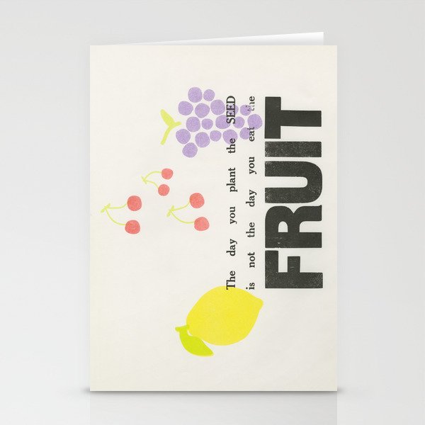 The Day You Plant the Seed is Not the Day You Eat the Fruit Stationery Cards