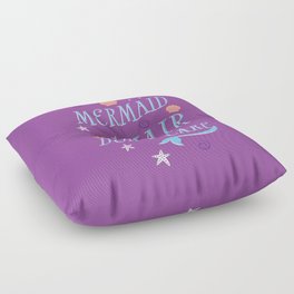 Mermaid Hair Don't Care Floor Pillow