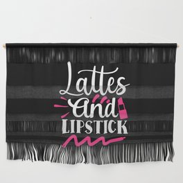 Lattes And Lipstick Beauty Makeup Quote Wall Hanging