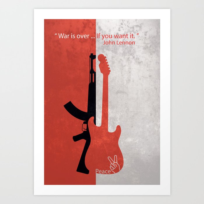 "War is over if you want it" Art Print