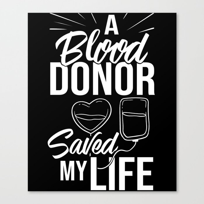 Blood Donor Give Blood Donation Save Life Canvas Print