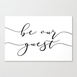 Be Our Guest Canvas Print