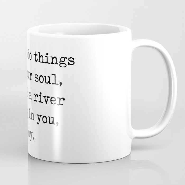 Rumi Quote 05 - When you do things from your soul - Typewriter Print Coffee Mug