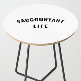 #Accountant Life Black Typography Side Table