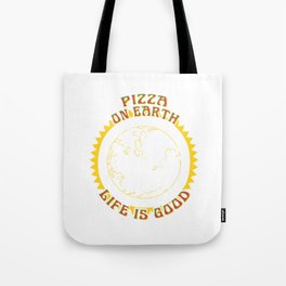 Pizza On Earth Life Is Good Green Environment Tree Earth Day Tote Bag
