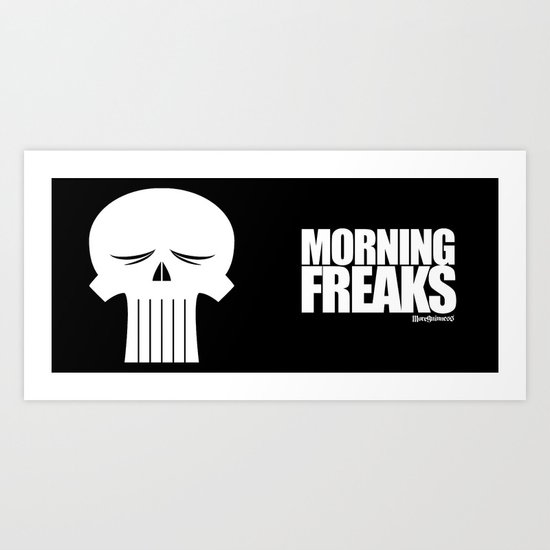 MORNING FREAKS Art Print