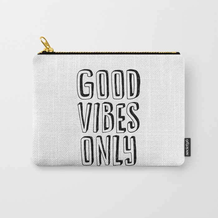 Good Vibes Only black-white contemporary minimalist typography poster home wall decor bedroom Carry-All Pouch