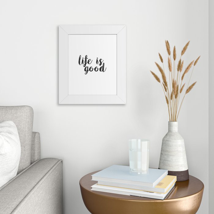 Artage Life is Good Live Simply Motivational Quote Printed White