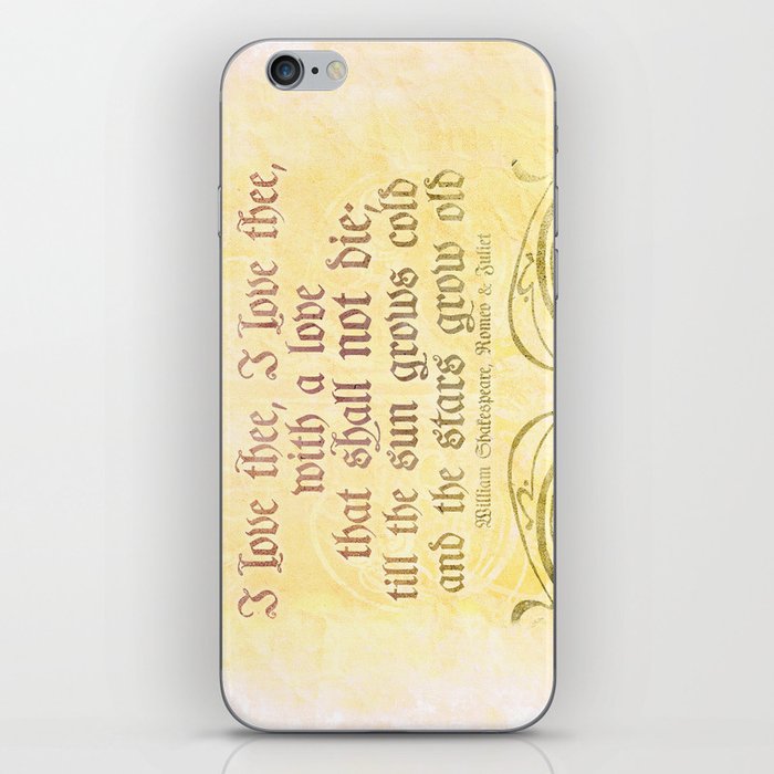 I Love Thee I Love Thee Romeo Juliet Shakespeare Love Quote Iphone Skin By Immortallongings Society6