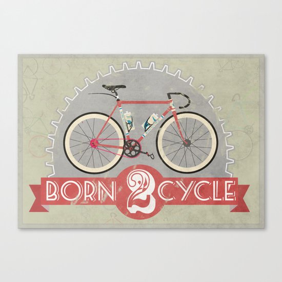 Born To Cycle Canvas Print