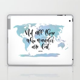 Not all those who wander are lost (blue) Laptop & iPad Skin
