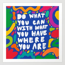Do What You Can Art Print