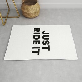 Just Ride It Rug
