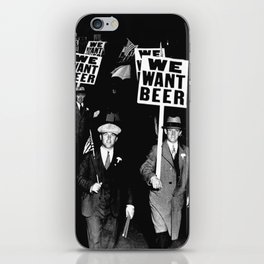 We Want Beer / Prohibition, Black and White Photography iPhone Skin