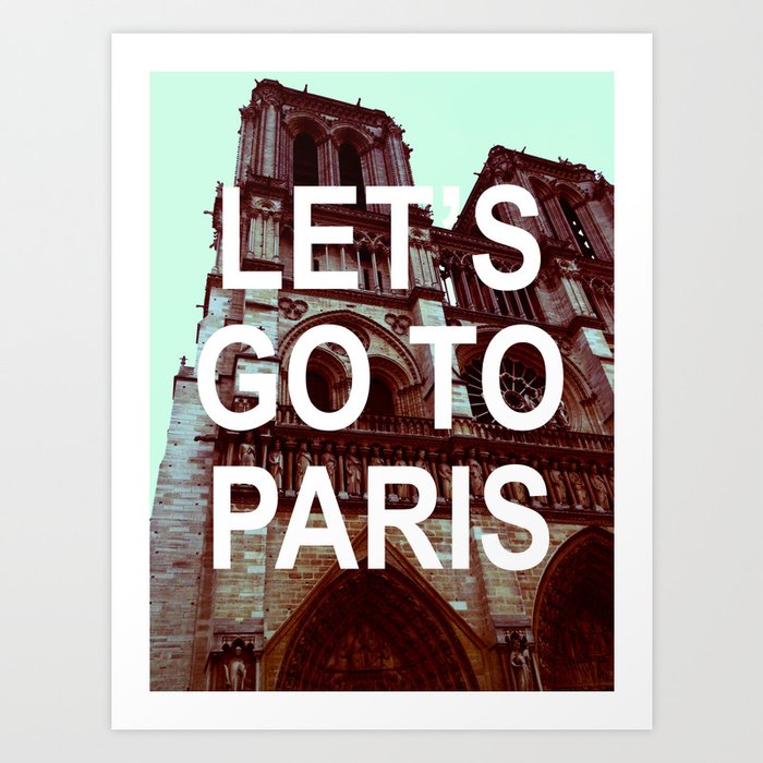 let's go to paris Art Print