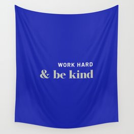 Work Hard & Be Kind Wall Tapestry