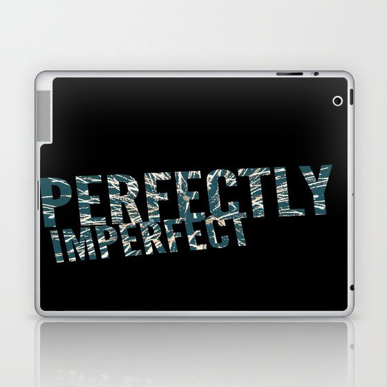 Perfectly Imperfect  Laptop & iPad Skin