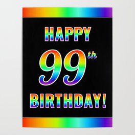 [ Thumbnail: Fun, Colorful, Rainbow Spectrum “HAPPY 99th BIRTHDAY!” Poster ]