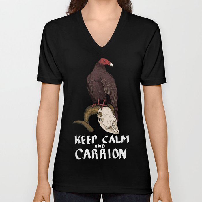 Keep Calm And Carrion V Neck T Shirt