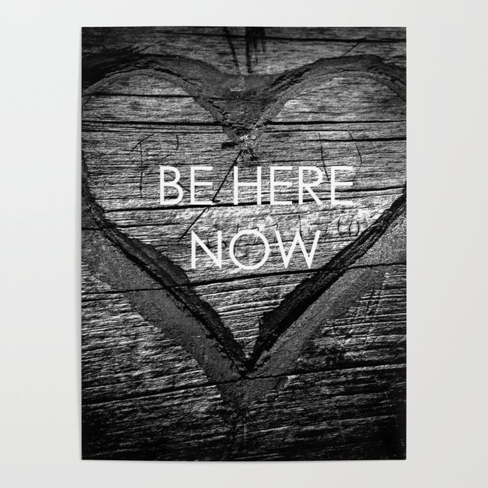 Be Here Now Poster