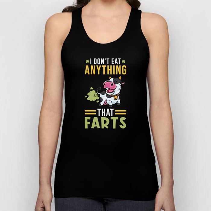 I dont eat anything that Farts Tank Top