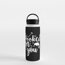 Hooked On You Couples Fishing Hobby Water Bottle