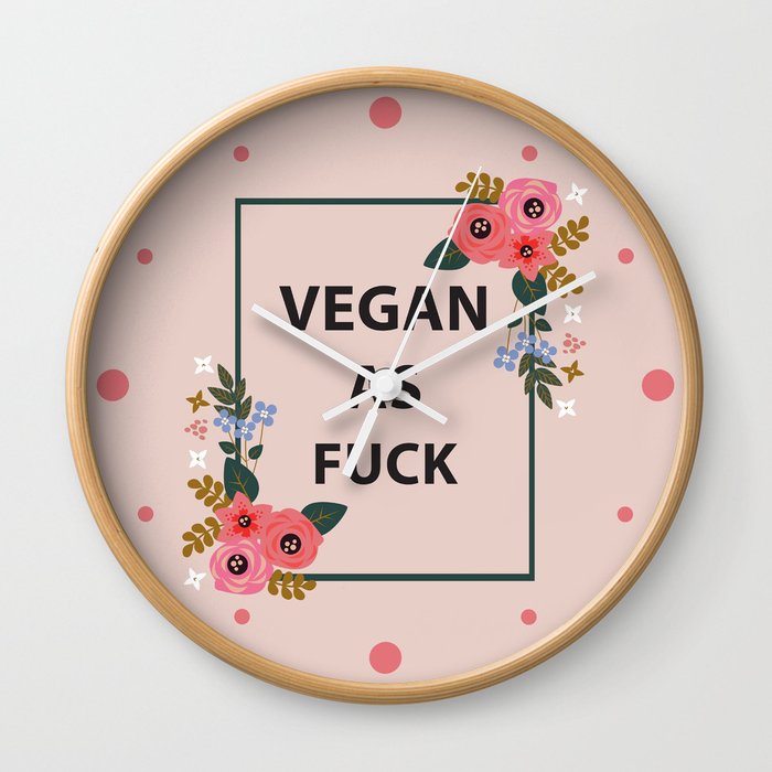 Vegan As Fuck, Pretty Funny Quote Wall Clock