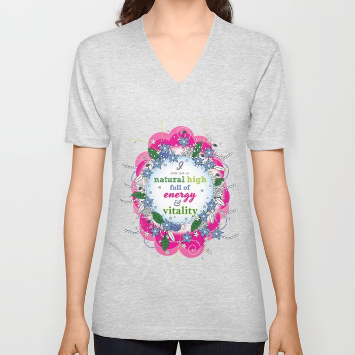 I am on a natural high, full of energy and vitality - Affirmation V Neck T Shirt