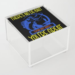 No De-Bait From Any Angle You're Great Fishing Acrylic Box