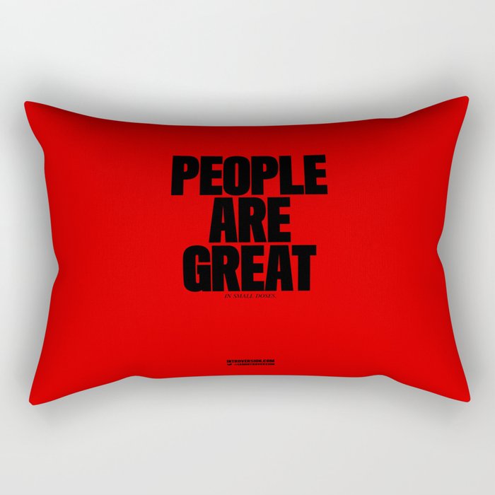 0004: PEOPLE ARE GREAT in small doses. Rectangular Pillow