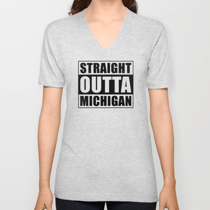 Straight Outta Michigan V Neck T Shirt