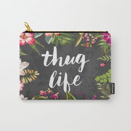 Thug Life Carry-All Pouch