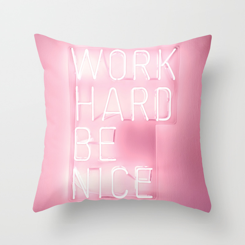 Work Hard Be Nice Throw Pillow By Picturingjuj Society6