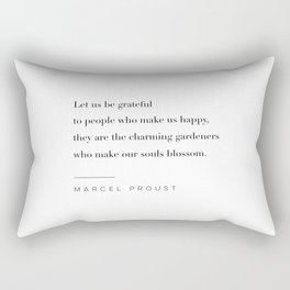 Let Us Be Grateful by Marcel Proust Rectangular Pillow