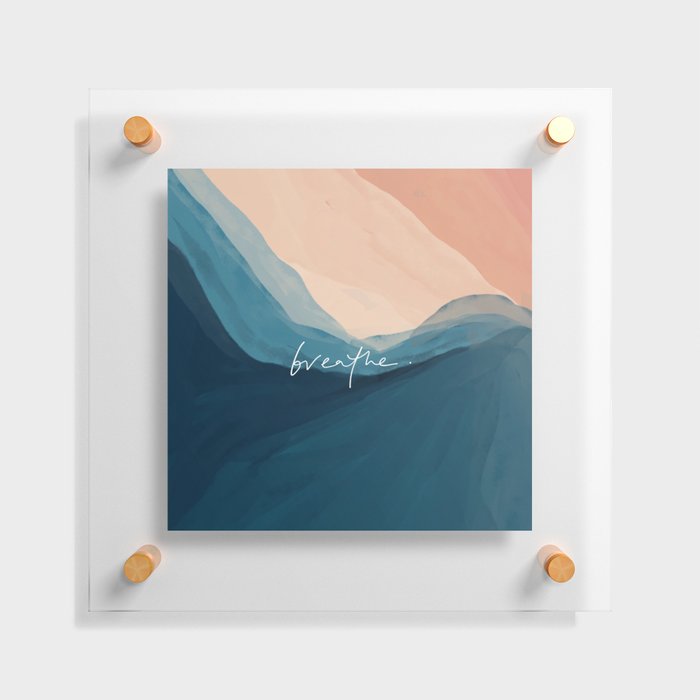 breathe. Floating Acrylic Print