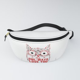 I will owlways love you Fanny Pack