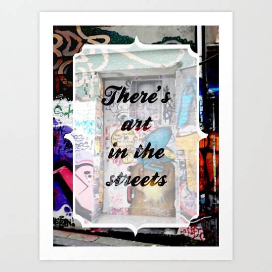 There's art in the streets Art Print