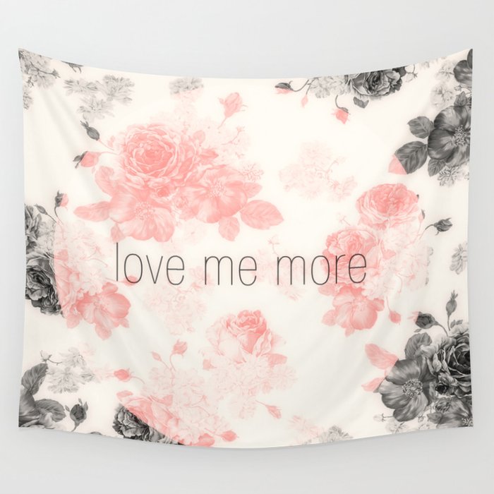 Love Me More Wall Tapestry