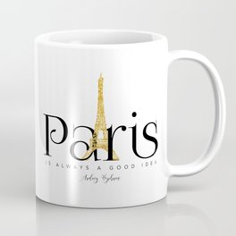 Paris is always a good idea - Audrey Hepburn - gold eiffel Mug