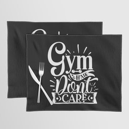 Gym Hair Don’t Care Quote For Fitness Committed People Placemat