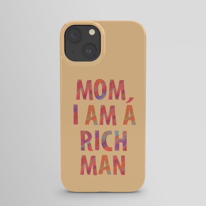 i am a rich man iPhone Case