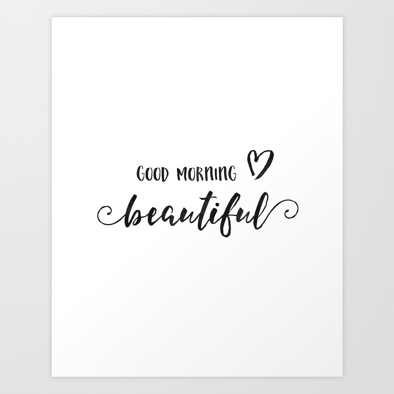 Good Morning Beautiful Good Morning Gorgeous Good Morning Sign