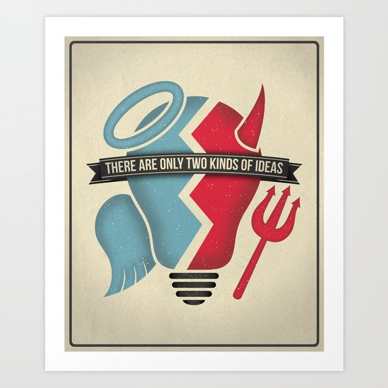 Two kinds of ideas poster Art Print