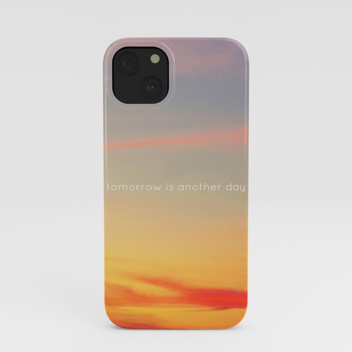 Tomorrow is another day iPhone Case