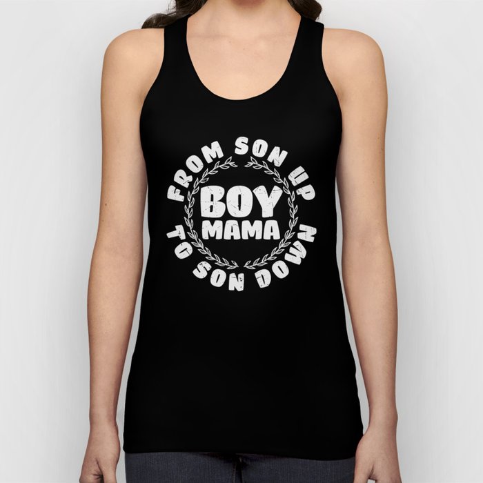 Boy Mama From Son Up To Son Down Tank Top