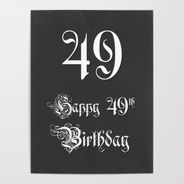 [ Thumbnail: Happy 49th Birthday - Fancy, Ornate, Intricate Look Poster ]