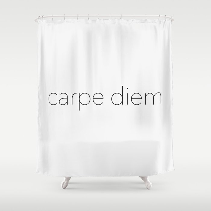Carpe Diem Shower Curtain