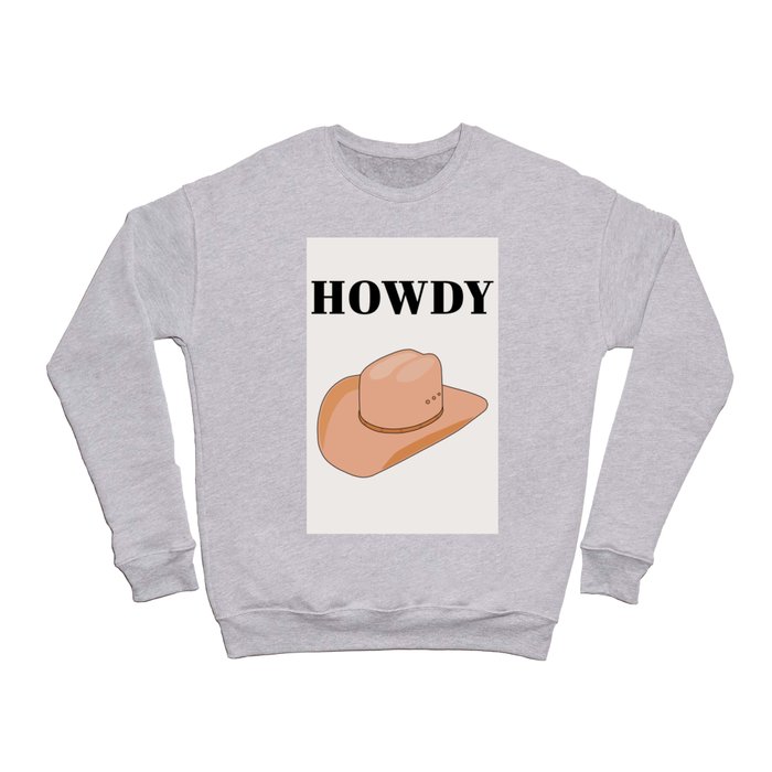 Howdy - Cowboy Hat Neutral Beige Crewneck Sweatshirt